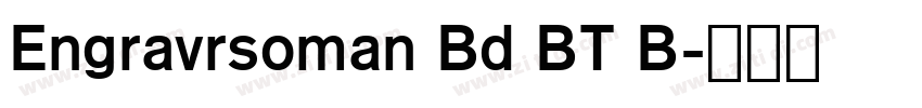 Engravrsoman Bd BT B字体转换